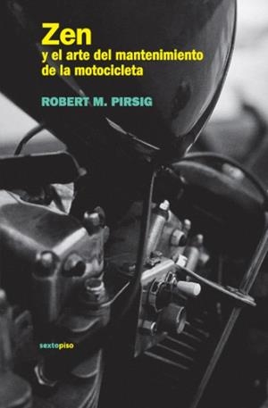 Zen y el arte del mantenimiento de la motocicleta | 9788496867529 | Pirsig, Robert