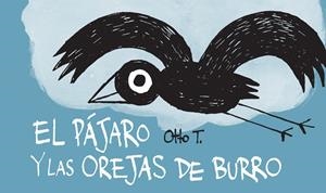 El pájaro y las orejas de burro | 9788416033355 | Dupuis, Thomas