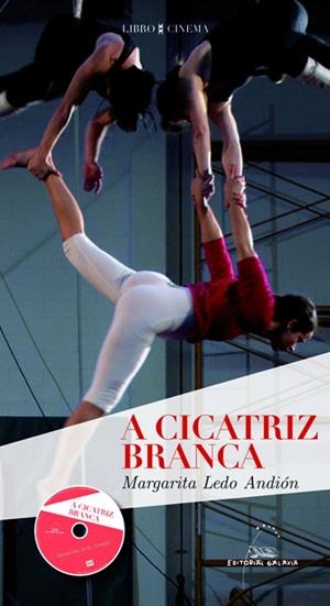 A cicatriz branca | 9788498655827 | Ledo Andión, Margarita