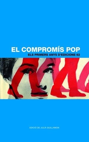 El compromís pop. Els primers anys d'Edicions 62 | 9788429770612 | Autors, Diversos