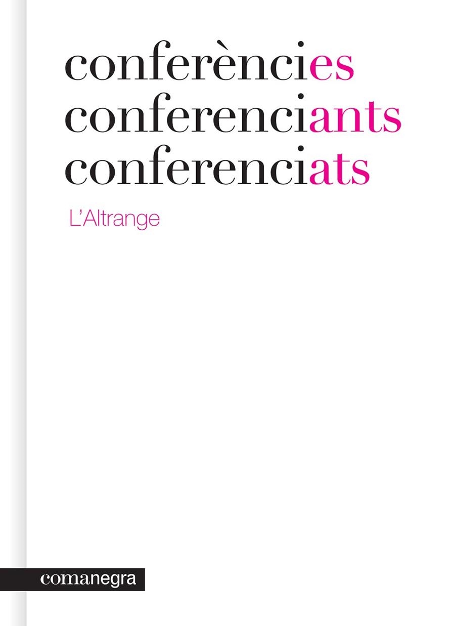Conferències conferenciants conferenciats | 9788415097457 | L'Altrange
