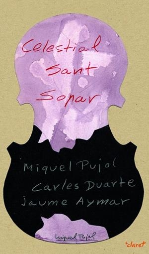 Celestial Sant Sopar | 9788498465044 | Pujol i Grau, Miquel;Duarte Montserrat, Carles;Aymar Regolta, Jaume