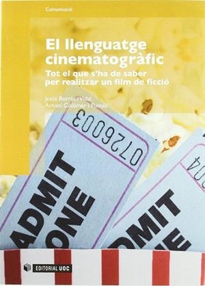 El llenguatge cinematogràfic | 9788497888875 | Borràs i Vidal, Jesús;Colomer i Puntés, Antoni