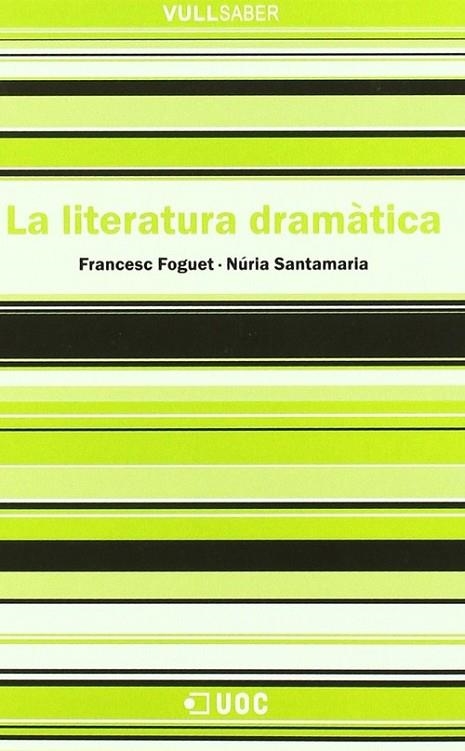 La literatura dramàtica | 9788497880466 | Foguet, Francec;Santamaria, Núria