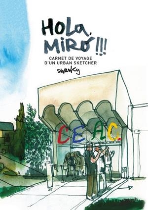Hola, Miró!!! Carnet de voyage d'un urban sketcher | 9788425229725 | Swasky