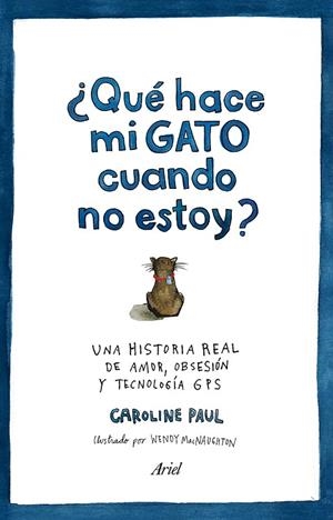 ¿Qué hace mi gato cuando no estoy? | 9788434422513 | Paul, Caroline