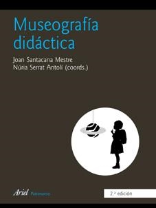 Museografía didáctica | 9788434452367 | Santacana Mestre (coord.), Joan;Serrat Antolí (coord.), Núria