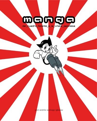 Manga. Del cuadro flotante a la viñeta japonesa | 9788415097792 | Santiago, José Andrés