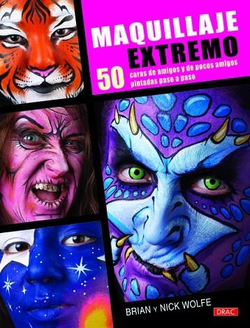 MAQUILLAJE EXTREMO | 9788498742060 | Wolfe, Brian;Wolfe, Nick