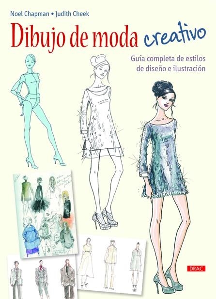 Dibujo de moda creativo | 9788498743371 | Chapman, Noel;Cheek, Judith