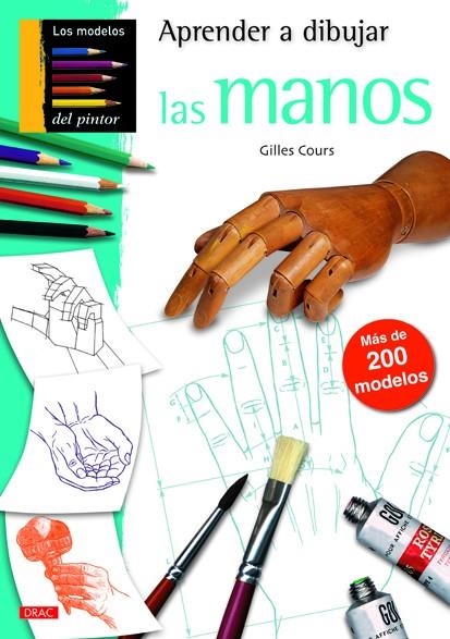 APRENDER A DIBUJAR LAS MANOS | 9788498742411 | Cours, Gilles