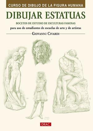 Dibujar estatuas. Bocetos de estudio de esculturas famosas | 9788498745191 | Civardi, Giovanni
