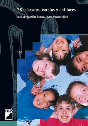 28 máscaras, caretas y antifaces | 9788478270606 | Gonzàlez Ramos, Josep M.;Passans Güell, Jaume