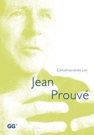 Conversaciones con Jean Prouvé | 9788425219955