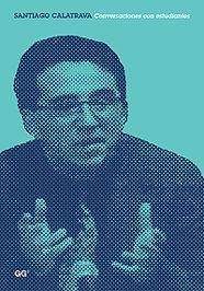 Santiago Calatrava. Conversaciones con estudiantes | 9788425215100