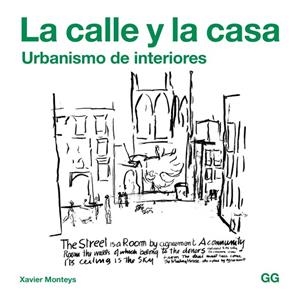 La calle y la casa | 9788425229756 | Monteys Roig, Xavier