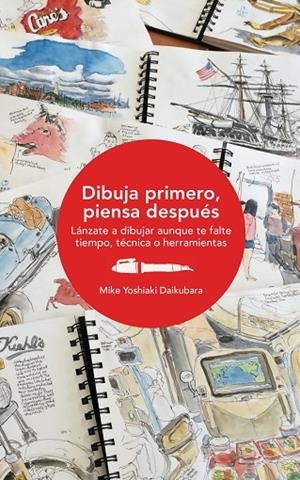 Dibuja primero, piensa después | 9788425230868 | Daikubara, Mike Yoshiaki