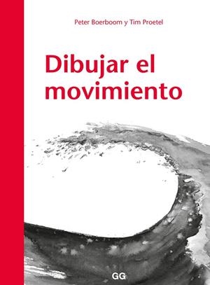 Dibujar el movimiento | 9788425230530 | Boerboom, Peter;Tim Proetel