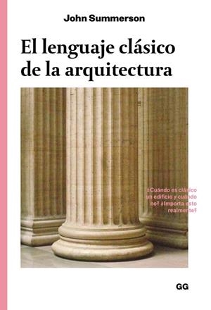 El lenguaje clásico de la arquitectura | 9788425228612 | Summerson, John