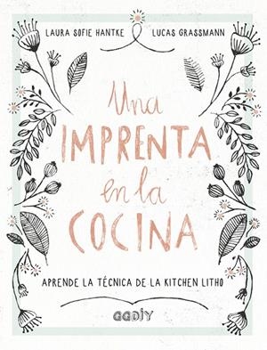 Una imprenta en la cocina | 9788425230707 | Hantke, Laura Sofie;Grassmann, Lucas