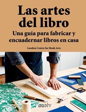 Las artes del libro | 9788425230691 | LONDON CENTRE FOR BOOK ARTS