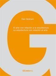 El arte con relación a la arquitectura. La arquitectura con relación al arte | 9788425222801 | Graham, Dan