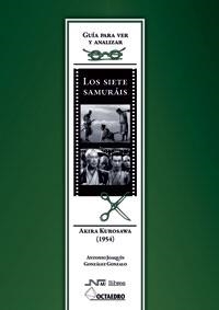 Guía para ver y analizar: Los siete samuráis | 9788480639842 | González Gonzalo, Antonio Joaquín