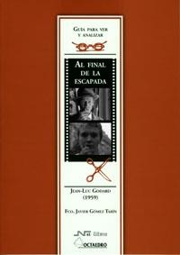 Guía para ver y analizar: Al final de la escapada | 9788480637763 | Gómez Tarín, Francisco Javier