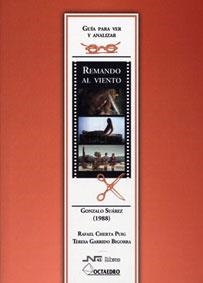 Guía para ver y analizar: Remando al viento | 9788480638357 | Cherta Puig, Rafael;Garrido Bigorra, Teresa