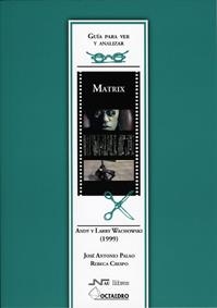 Guía para ver y analizar: Matrix | 9788480636971 | Crespo Crespo, Rebeca;Palao, José Antonio