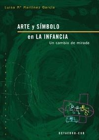 Arte y símbolo en la infancia | 9788480636438 | Martínez García, Luisa Mª