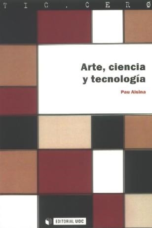 Arte, ciencia y tecnología | 9788497886086 | Alsina González, Pau