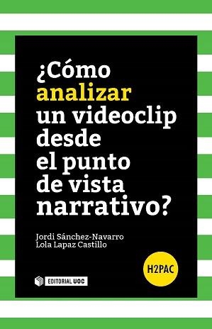 ¿Cómo analizar un videoclip desde el punto de vista narrativo? | 9788490644492 | Sánchez Navarro, Jordi;Lapaz Castillo, Lola