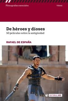 De héroes y dioses | 9788491167723 | de España, Rafael