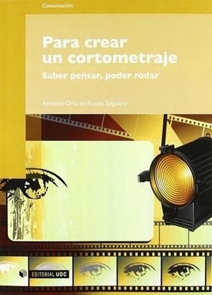 Para crear un cortometraje | 9788497880862 | Oria de Rueda Salguero, Antonio