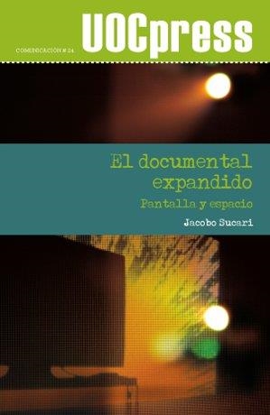 El documental expandido. Pantalla y espacio | 9788490299975 | Sucari Jabbaz, Jacobo