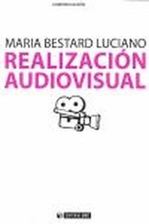 Realización audiovisual | 9788497884440 | Bestard Luciano, María