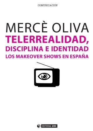 Telerrealidad, disciplina e identidad | 9788490299586 | Oliva Rota, Mercè