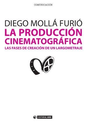 La producción cinematográfica | 9788490291740 | Mollá Furió, Diego