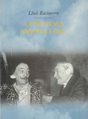 Converses amb Pla i Dalí: localistes i cosmopolites | 9788429751567 | Racionero Grau, LLuis