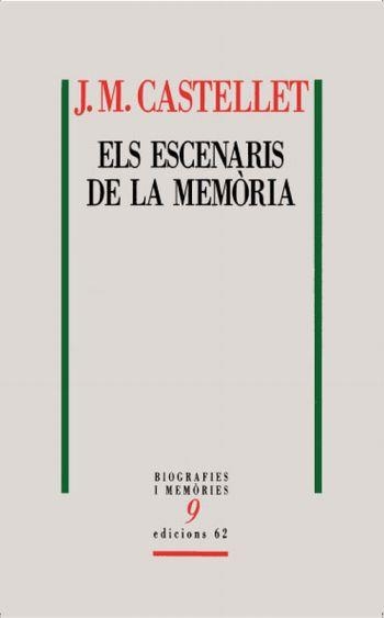Els escenaris de la memòria | 9788429763591 | Castellet, Josep Maria
