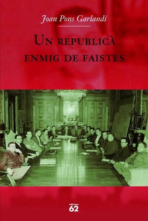 Un republicà enmig de faistes | 9788429760705 | Pons Garlandi, Joan