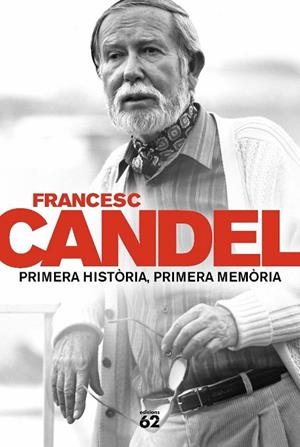 Primera història, primera memòria | 9788429757583 | Candel Tortajada, Francesc