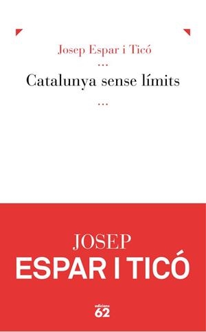 Catalunya sense límits. | 9788429769449 | Espar Tico, Josep