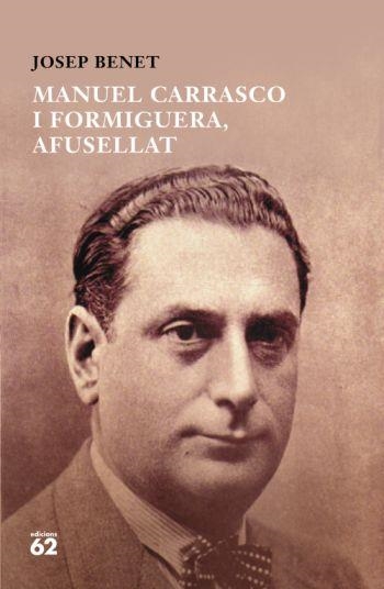 Manuel Carrasco i Formiguera, afusellat | 9788429763447 | Benet Morell, Josep