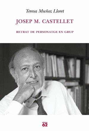 Josep M. Castellet. | 9788429759167 | Muñoz Lloret, Teresa