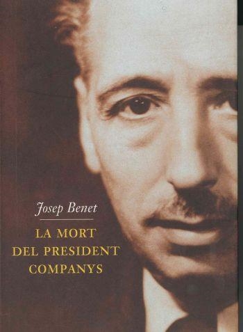 La mort del president Companys | 9788429744095 | Benet Morell, Josep