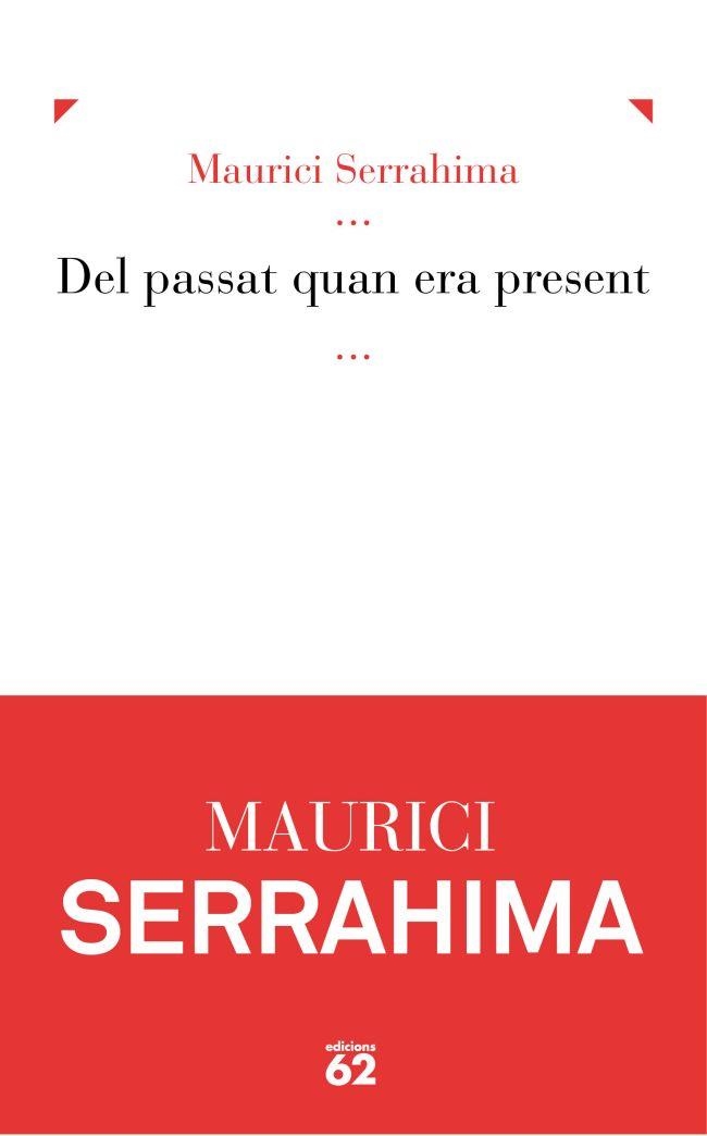 Del passat quan era present, I. | 9788429769456 | Serrahima Bofill, Maurici
