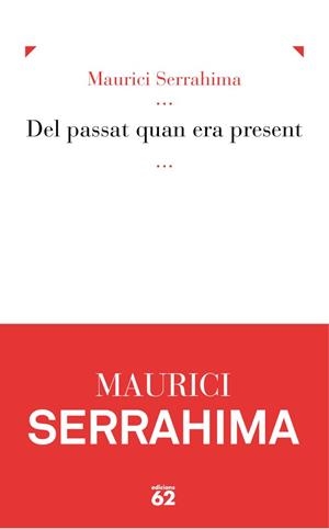 Del passat quan era present, I. | 9788429769456 | Serrahima Bofill, Maurici