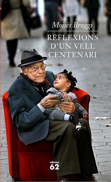 Reflexions d'un vell centenari | 9788429768640 | Broggi Vallès, Moisès